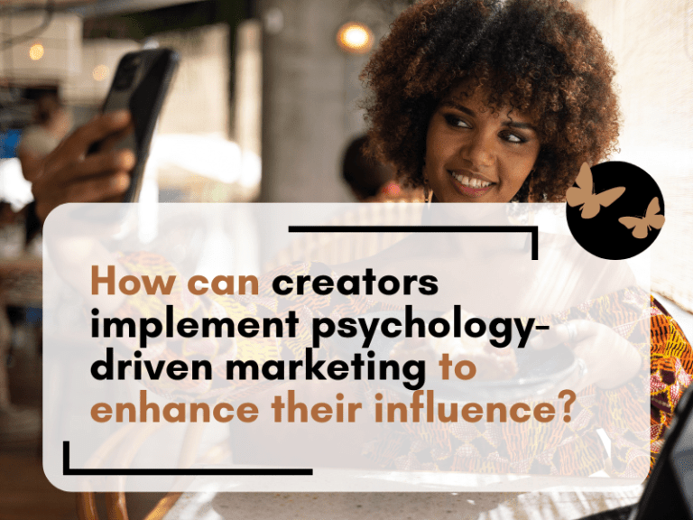 How can creators implement psychology-driven marketing to enhance their influence?