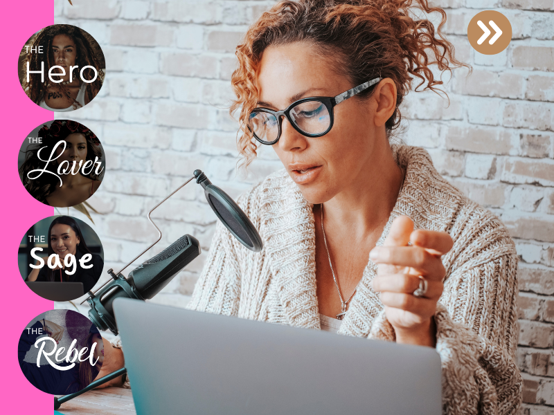 Woman wearing glasses working on a laptop while speaking into a microphone, suggesting podcasting or content creation. On the left, circular labels show archetypes including Hero, Caregiver, Sage, and Rebel.