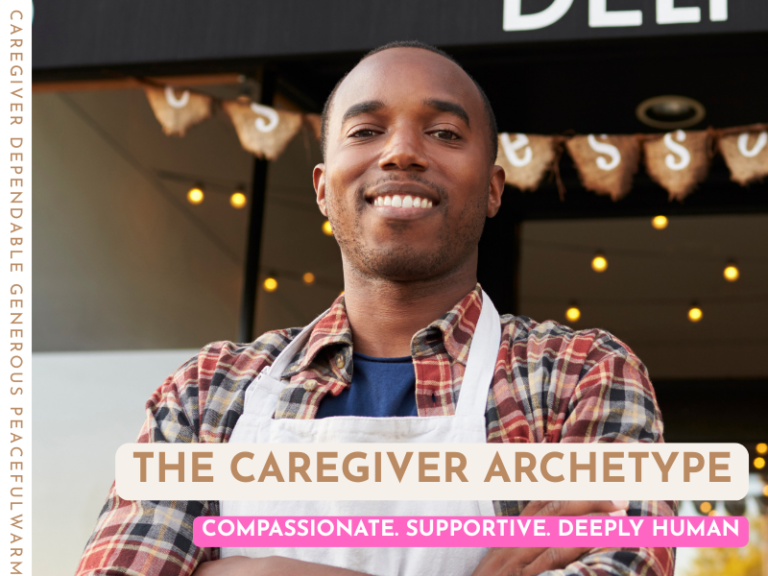 Smiling man wearing an apron stands confidently with arms crossed in a warm, welcoming shop setting with soft lights in the background. Overlaid text reads “The Caregiver Archetype” and “Compassionate. Supportive. Deeply Human,” with additional words along the side including dependable, generous, peaceful, and warm.