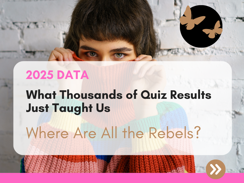 Woman wearing a colourful striped sweater partially covering her face, looking directly at the camera against a white brick wall. Overlaid text reads “2025 Data: What Thousands of Quiz Results Just Taught Us” and “Where Are All the Rebels?” with decorative butterfly icons and a call-to-action arrow.