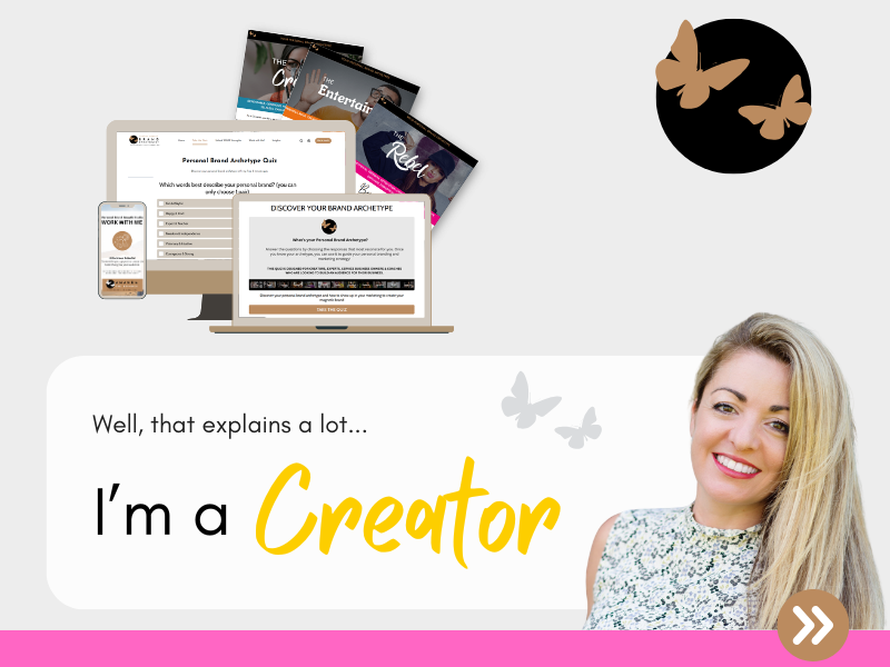 Graphic showing a personal brand archetype quiz displayed on desktop and mobile screens, with example archetype cards above. Text reads “Well, that explains a lot… I’m a Creator,” alongside a smiling woman on the right, with decorative butterfly icons and a call-to-action arrow.